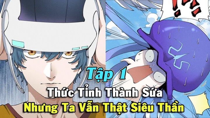 Thức Tỉnh Thành Sứa 😇 Nhưng Ta Vẫn Thật Siêu Thần Tập 1 || ĐẠI ĐẾ TRUYỆN TRANH