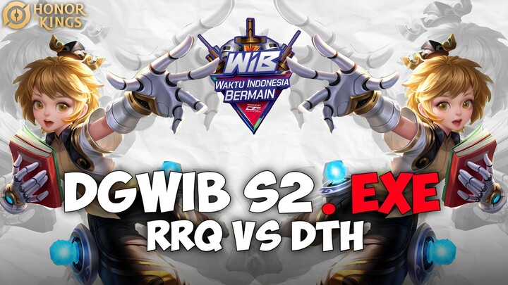 DGWIB HONOR OF KINGS S2 DAY 1 EXE | RRQ VS DTH