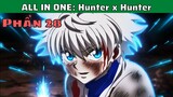 Tóm Tắt Anime: Hunter x Hunter - Thợ săn tí hon season 1 [P28]