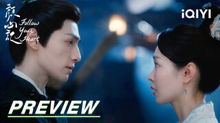 EP19 Preview | Follow your heart 颜心记 | iQIYI
