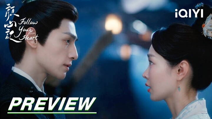 EP19 Preview | Follow your heart 颜心记 | iQIYI
