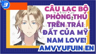 Câu lạc bộ Phòng thủ trên Trái đất của Mỹ nam LOVE! AMV      Yufuin En_3