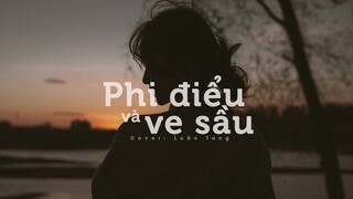 [Vietsub] Phi điểu và ve sầu (飞鸟和蝉) - Luân Tang