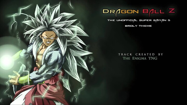 Dragon Ball Z - Unofficial Super Saiyan 5 Broly (The Enigma TNG)