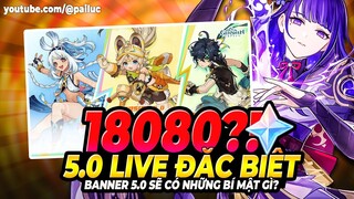 Live 5.0 Lạ Lắm! Nhưng Là Tin Chính Thức! Banner 5.0 Có Bí Mật Gì? 18080 Nguyên Thạch F2P Genshin?