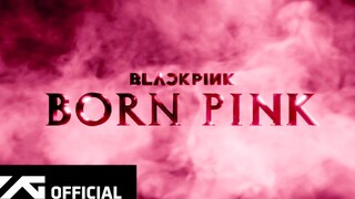 BLACKPINK回归预告‘BORN PINK'公开