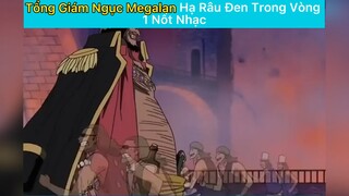 Tổng giám ngục đánh hạ Râu Đen