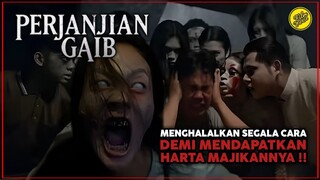 PERJANJIAN GAIB 2023 | INGIN KAYA DENGAN INSTAN, SEGALA CARA PUN DIHALALKAN