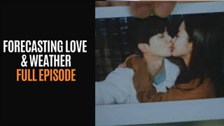 FORECASTING LOVE AND WEATHER FULL EPISODE