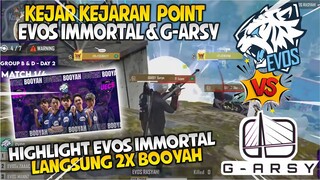 HIGHLIGHT EVOS IMMORTAL 2X BOOYAH! KEJAR KEJARAN POINT BARENG G-ARSY!! EVOS IMO MEMANAS DI UPOINT?!!