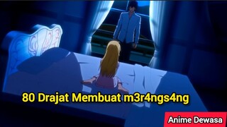 Awas... Anime nya Terlalu MeR4ngS4ng +18