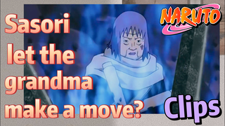 [NARUTO]  Clips | Sasori let the grandma make a move?