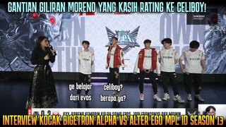 GANTIAN MORENO YANG KASIH RATING CELIBOY! INTERVIEW BTR VS ALTER EGO MPL ID SEASON 13