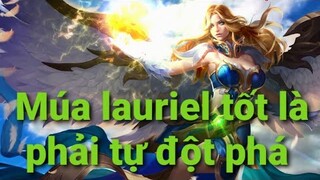 Múa lauriel hổ báo tự đột phá để win