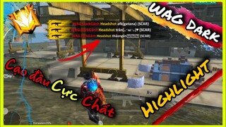 [WAG Dark Free Fire Trở Lại Với Siêu Phẩm Cạo Đầu , Cân 3 Cân 4 Là Bình Thường - Highlight#23