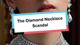 The Diamond Necklace Scandal