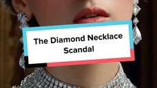 The Diamond Necklace Scandal