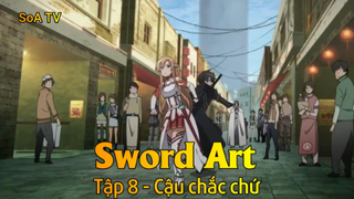 Sword Art Tập 8 - Cậu chắc chứ