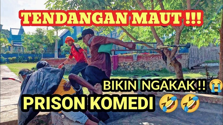 PRISON KOMEDI - TENDANGAN MAUT !! BIKIN NGAKAK 🤣🤣🤣