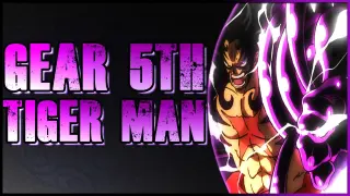 Luffy Gear 5 Tigerman: Even Stronger Than the King Kong Gun | One Piece Theory Discussion