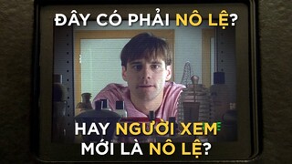 THE TRUMAN SHOW: Lời tiên tri về sức mạnh THAO TÚNG của TRUYỀN THÔNG