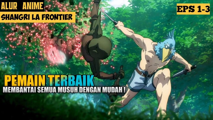 PEMAIN GAME AMPAS YANG SANGAT OP || ALUR CERITA SHANGRI LA FRONTIER