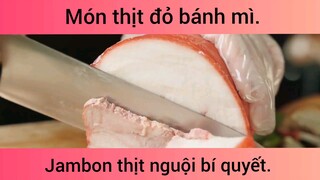 Món thịt đỏ bánh mì, Jambon thịt nguội bí quyết