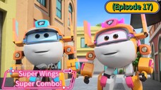 Super Wings Super Combo (Season 9) (Episode 17)