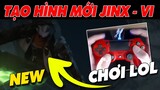 Tạo hình mới Jinx - Vi trong Arcane | Chơi LOL bằng gamepad ✩ Biết Đâu Được