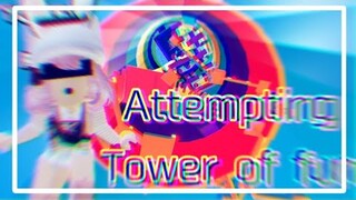 Attempting Tower Of Fun ||Roblox||