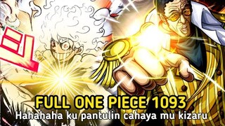 FULL OP 1093 !! EDANN LUFFY MEMANTULKAN CAHAYA KIZARU !! KAGE BUNSHIN MILIK KIZARU !! ( SPOILER  )