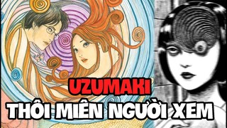 Uzumaki - Vòng Xoắn Ốc Gây Ám Ảnh