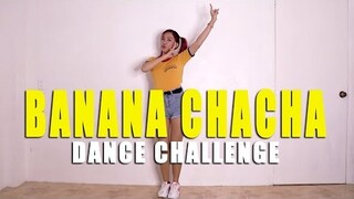 Banana Chacha Challenge | Rosa Leonero
