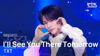 TXT (투모로우바이투게더) - I'll See You There Tomorrow @인기가요 inkigayo 20240407