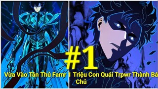 Tập 1:Vừa Bước Vào Tân Thủ,Famr 1 Triệu Con Quái Trở Thành Vô Địch,Lấy Chìa Khóa Quay Về 5 Năm Sau