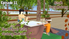 IBU DELLA & YUTA SEDANG MAKAN || ANAK YANG MALANG EPISODE 11 || DRAMA SAKURA SCHOOL SIMULATOR