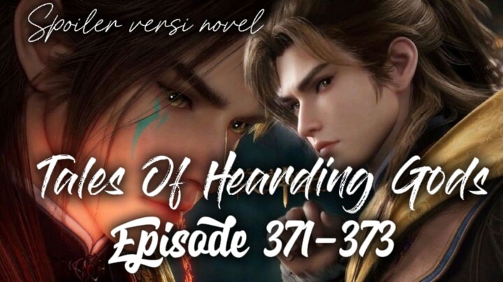 🐉 Tales Of Hearding Gods🔔Episode371-373🔔Qinmu membawa armada perdamaian abadi ke pengadilan tetua