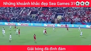 những khoảnh khắc đẹp của Seagame 31 #seagame31 #seagames31