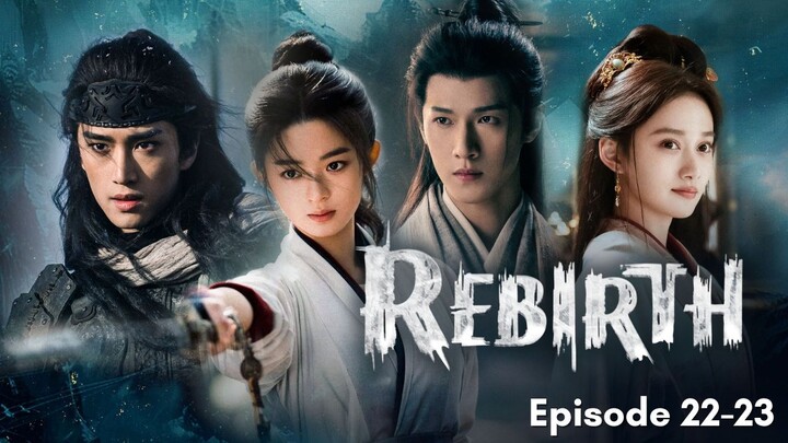 Rebirth Episode 22-23 Subtitle Bahasa Indonesia