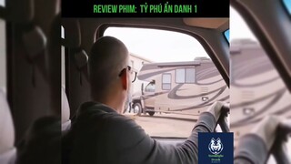 Tóm tắt phim: Tỷ phú ẩn danh p1 #reviewphimhay