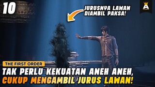 MENCURI APAPUN KEMAMPUAN SKILL LAWAN! | THE FIRST ORDER EPISODE 10