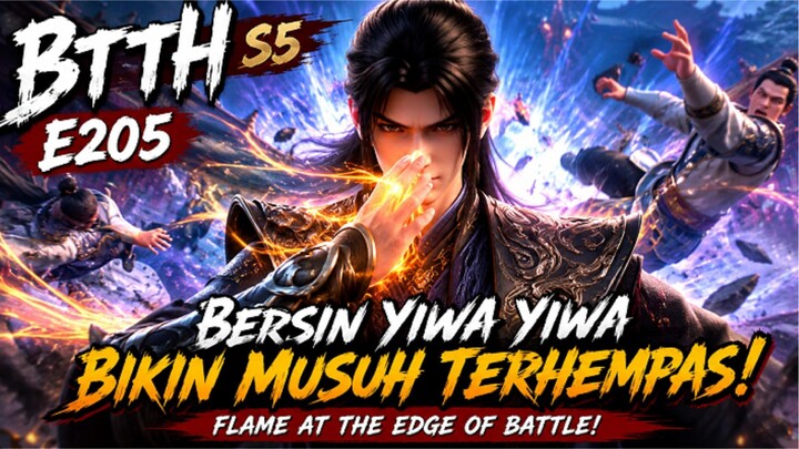 BTTH S5 E205 - YAO CHEN DIHINA? XIAO YAN BERTINDAK!