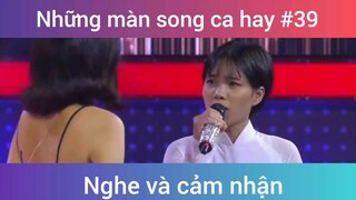 Những màn song ca hay p39