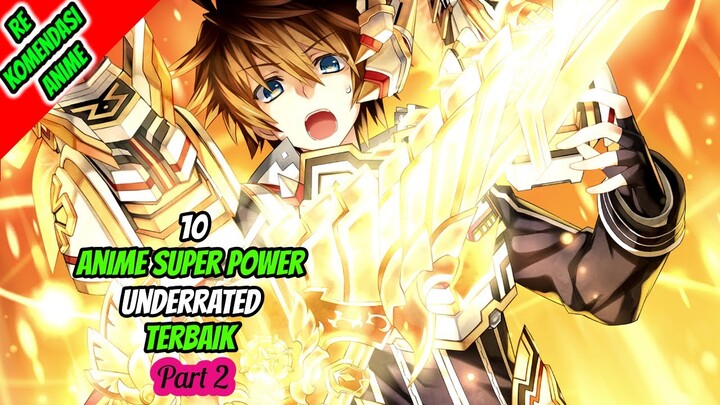 10 Anime Super Power Underrated Terbaik! Part2