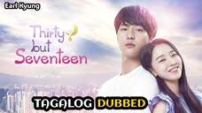 Thirty but Seventeen Episode 3 Tagalog Dubbed