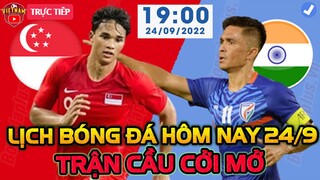 🔴Lịch Trực Tiếp Bóng Đá Hôm Nay 24/9: Singapore vs Ấn Độ, Trận Cầu Cởi Mở