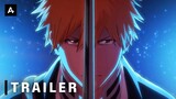 Bleach: Thousand Year Blood War Arc - Official Trailer 3 | AnimeStan