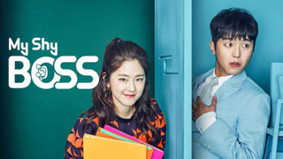 My Shy Boss EP7 (2017)