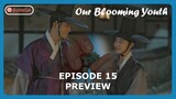 Our Blooming Youth Episode 15 Previews & Spoilers