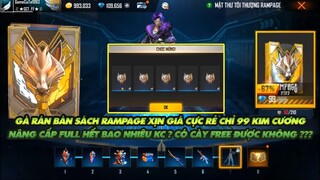 Free Fire | Gà rán bán mật thư rampage 99 kc -Nâng cấp Full hết bao nhiêu? Có cày Free được không?